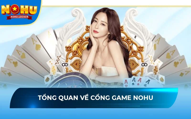 Khám phá cổng game NOHU hot nhất năm 2025