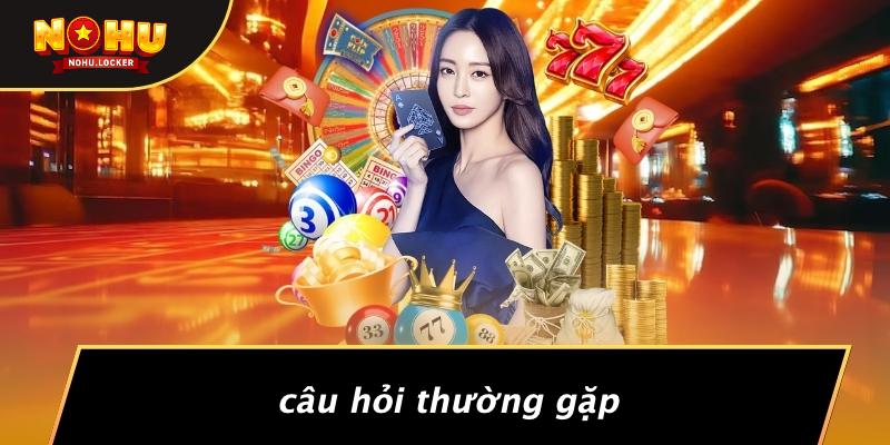 Câu hỏi thường gặp